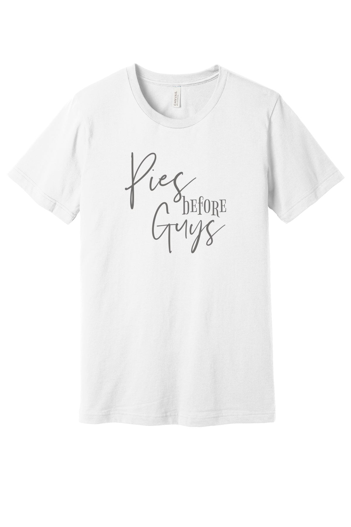 Pies Before Guys T-Shirt