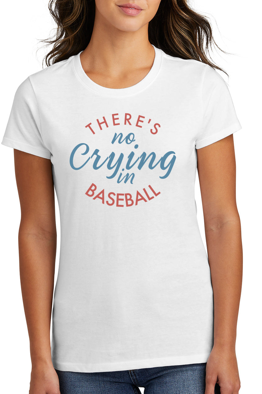 No Crying In Baseball Women's T-Shirt