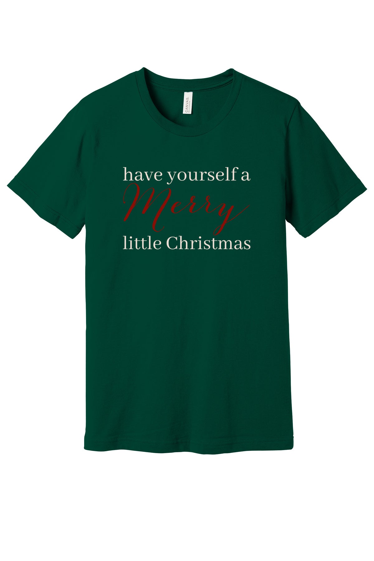 Have Yourself A Merry Little Christmas T-Shirt