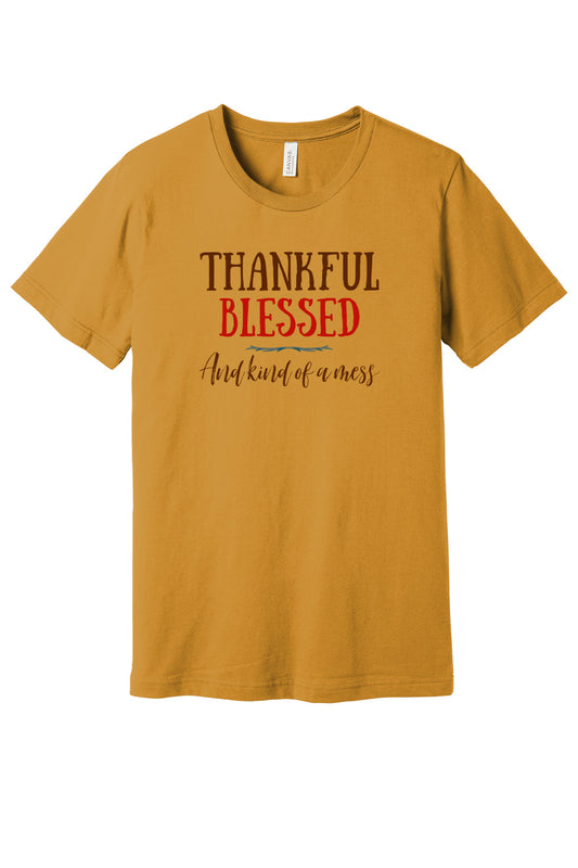 Thankful Blessed Mess T-Shirt