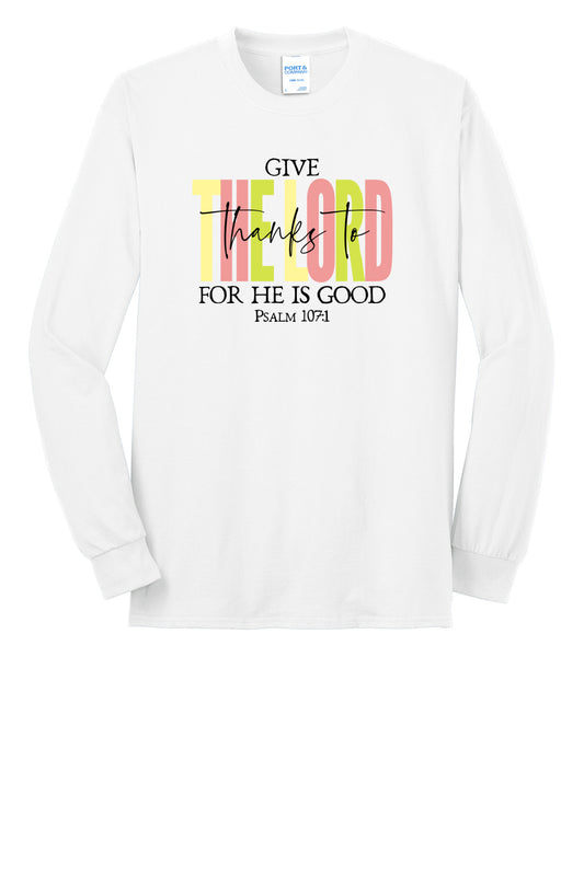 Give Thanks To The Lord Long Sleeve