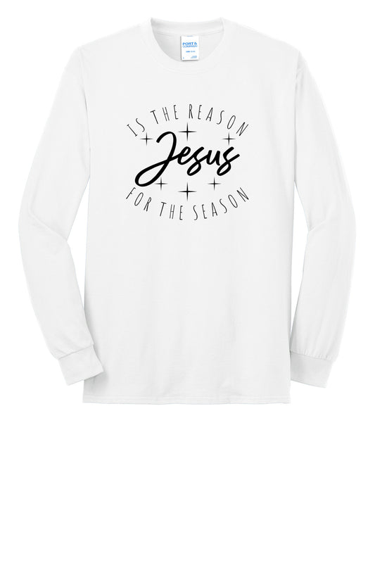 Jesus Is The Reason Long Sleeve